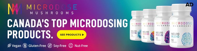 Advertisement for Microdose Mushrooms featuring bottles of Neuro Focus, Neuro Ultra, and Neuro Blend supplements, labeled as Canada's top microdosing products. The ad highlights our vegan, gluten-free, soy-free, and nut-free attributes. Bring wellness home today with Microdose Mushrooms.